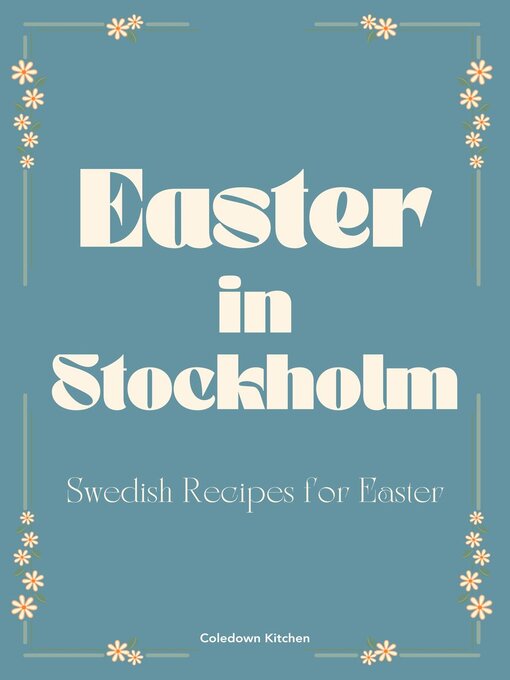 Title details for Easter in Stockholm by Coledown Kitchen - Available